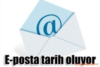 E-posta tarih mi oluyor?